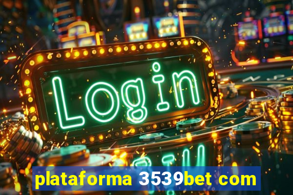 plataforma 3539bet com